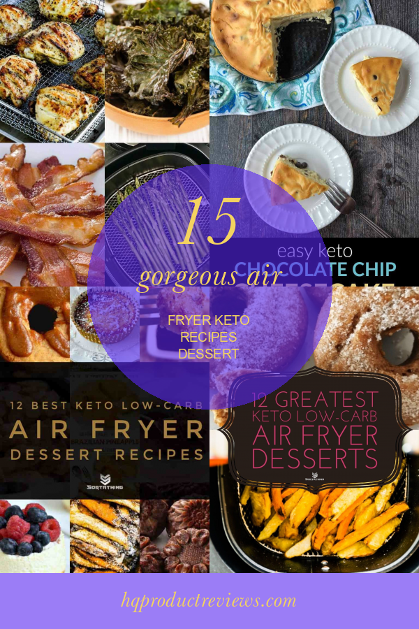 15 Air Fryer Keto Recipes Dessert Best Product Reviews